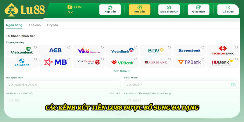 Các kênh rút tiền LU88 được bổ sung đa dạng