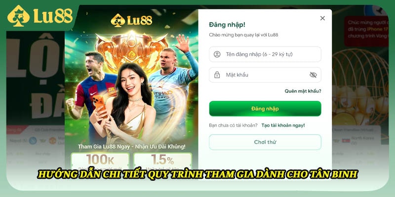 Hướng dẫn chi tiết quy trình tham gia dành cho tân binh